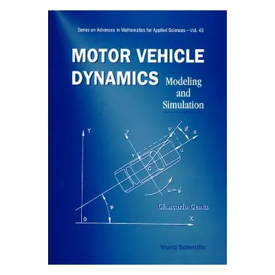 "Motor Vehicle Dynamics: Modeling and Simulation" - "" ("Genta Giancarlo")