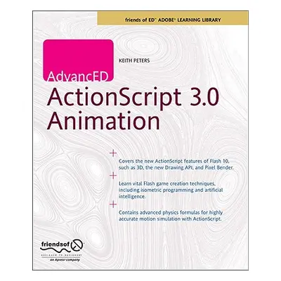 "Advanced ActionScript 3.0 Animation" - "" ("Peters Keith")