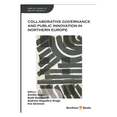 "Collaborative Governance and Public Innovation in Northern Europe" - "" ("Damgaard Bodil")