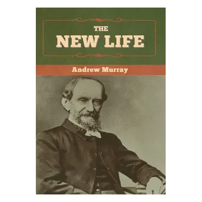 "The New Life" - "" ("Murray Andrew")