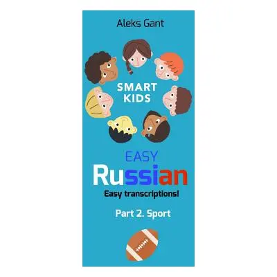 "Easy Russian for Kids: Part 2. Sport" - "" ("Gant Aleks")