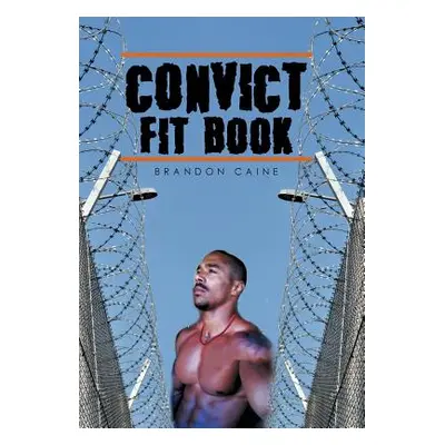 "Convict Fit Book" - "" ("Caine Brandon")