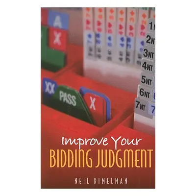 "Improve Your Bidding Judgment" - "" ("Kimelman Neil")