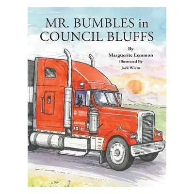 "Mr. Bumbles in Council Bluffs" - "" ("Lemmon Marguerite")