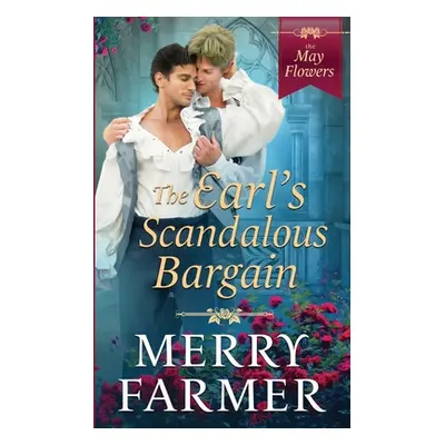 "The Earl's Scandalous Bargain" - "" ("Farmer Merry")