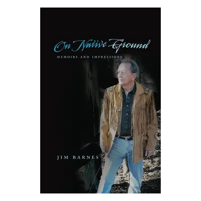 "On Native Ground: Memoirs and Impressions" - "" ("Barnes Jim")