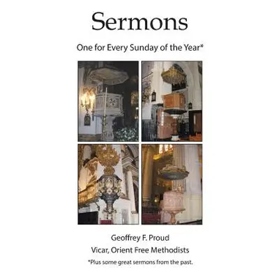 "Sermons: One for Every Sunday of the Year" - "" ("Proud Geoffrey F.")