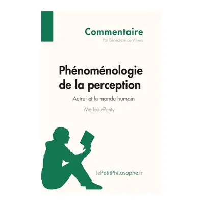 "Phnomnologie de la perception de Merleau-Ponty - Autrui et le monde humain