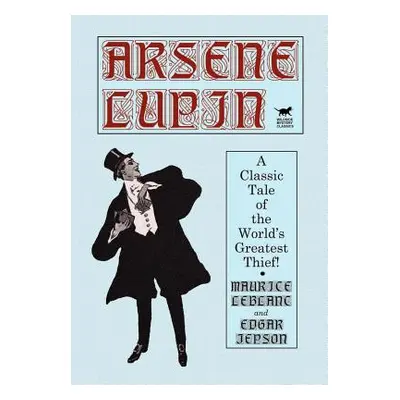 "Arsene Lupin" - "" ("LeBlanc Maurice")