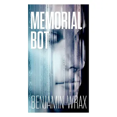 "Memorial Bot" - "" ("Wrax Benjamin")