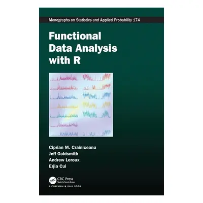 "Functional Data Analysis with R" - "" ("Crainiceanu Ciprian M.")