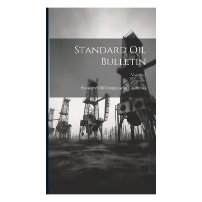 "Standard Oil Bulletin; Volume 1" - "" ("Standard Oil Company of California")