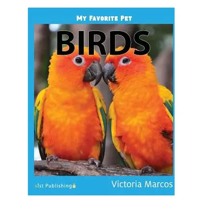 "My Favorite Pet: Birds" - "" ("Marcos Victoria")