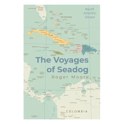 "The Voyages of Seadog" - "" ("Moore Roger")