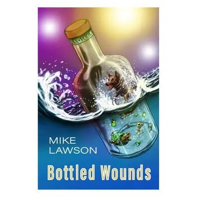 "Bottled Wounds" - "" ("Lawson Mike")