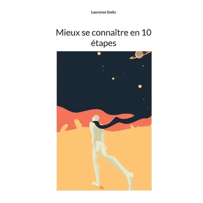 "Mieux se connatre en 10 tapes" - "" ("Smits Laurence")