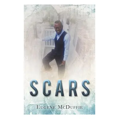 "Scars" - "" ("McDuffie Eugene")