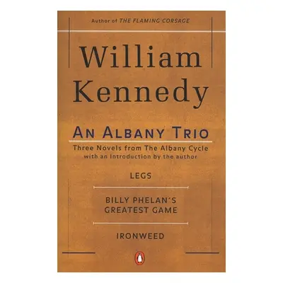 "An Albany Trio" - "" ("Kennedy William")