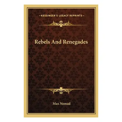 "Rebels And Renegades" - "" ("Nomad Max")