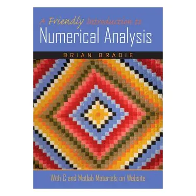 "A Friendly Introduction to Numerical Analysis" - "" ("Bradie Brian")