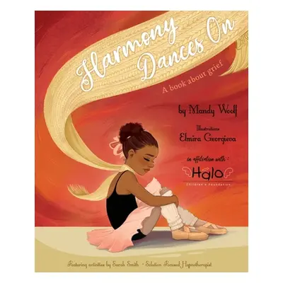 "Harmony Dances On: A Book About Grief" - "" ("Woolf Mandy")