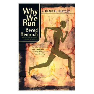 "Why We Run: A Natural History" - "" ("Heinrich Bernd")