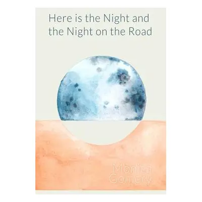 "Here is the Night and the Night on the Road" - "" ("Gomery Mnica")