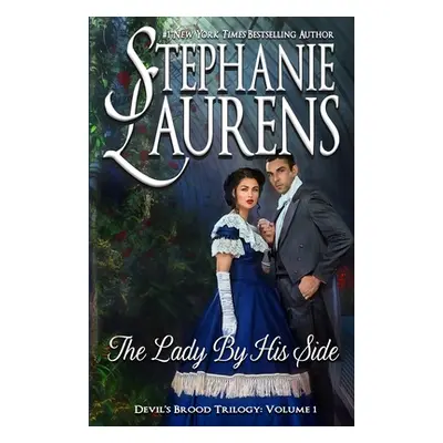 "The Lady By His Side: Devil's Brood Trilogy" - "" ("Laurens Stephanie")