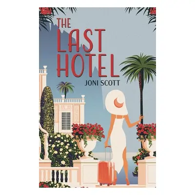 "The Last Hotel" - "" ("Scott Joni")