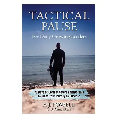 "Tactical Pause: For Daily Growing Leaders" - "" ("Powell A. J.")