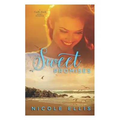 "Sweet Promises: A Candle Beach Sweet Romance" - "" ("Ellis Nicole")