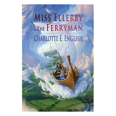 "Miss Ellerby and the Ferryman" - "" ("English Charlotte E.")