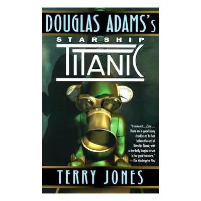 "Douglas Adams's Starship Titanic" - "" ("Jones Terry")