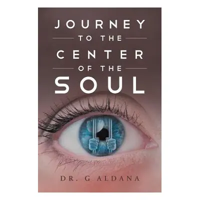 "Journey to the Center of the Soul" - "" ("Aldana G.")