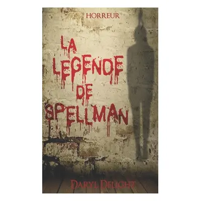 "La lgende de Spellman" - "" ("Delight Daryl")