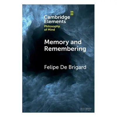 "Memory and Remembering" - "" ("Brigard Felipe de")