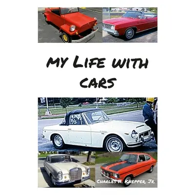 "My Life With Cars" - "" ("Knepper Charles")