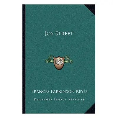 "Joy Street" - "" ("Keyes Frances Parkinson")