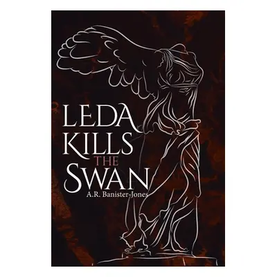 "Leda Kills the Swan" - "" ("Banister-Jones A. R.")