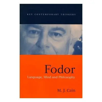 "Fodor: Language, Mind and Philosophy" - "" ("Cain Mark J.")