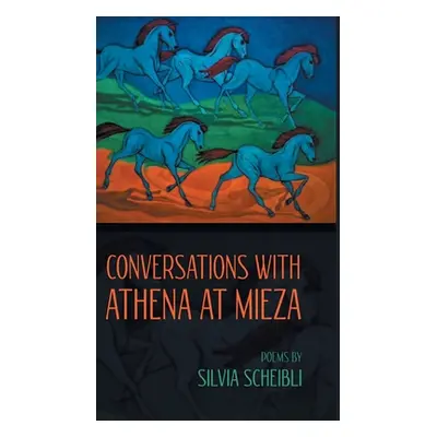 "Conversations with Athena at Mieza" - "" ("Scheibli Silvia")