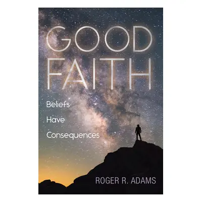 "Good Faith" - "" ("Adams Roger R.")