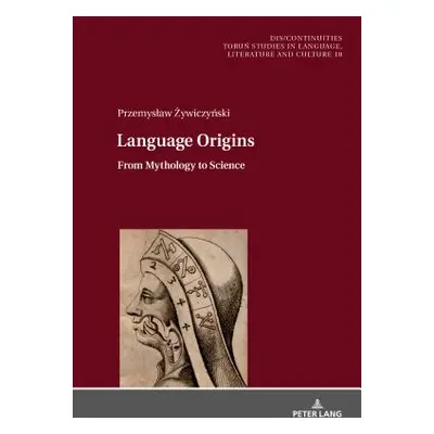 "Language Origins: From Mythology to Science" - "" ("Buchholtz Miroslawa")