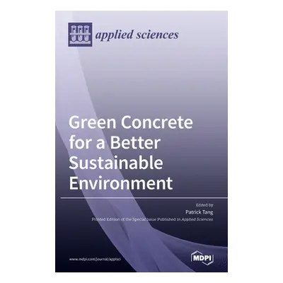 "Green Concrete for a Better Sustainable Environment" - "" ("Tang Patrick")