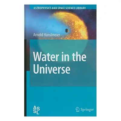 "Water in the Universe" - "" ("Hanslmeier Arnold")