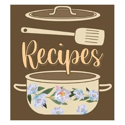 "Recipes Food Journal Hardcover: Diary Food Journal, Recipe Notebook, Kitchen Conversion Chart P