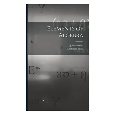 "Elements of Algebra" - "" ("Euler Leonhard")