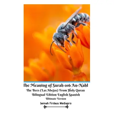 "The Meaning of Surah 016 An-Nahl The Bees