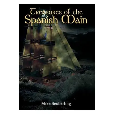 "Treasures of the Spanish Main" - "" ("Seuberling Mike")