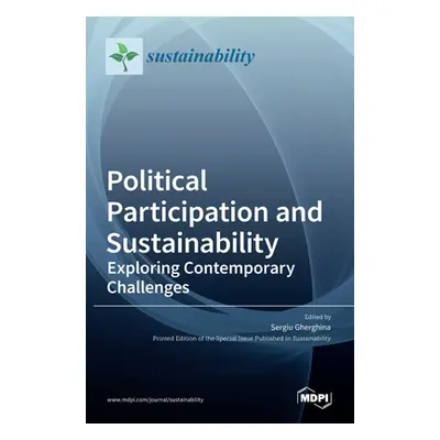 "Political Participation and Sustainability: Exploring Contemporary Challenges" - "" ("Gherghina